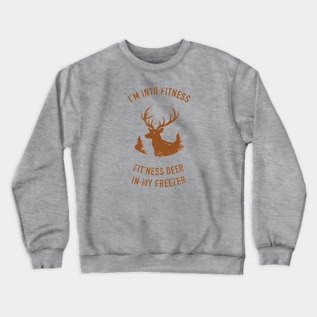 I'm into fitness deer in my freezer Crewneck Sweatshirt by Selknen 🔥